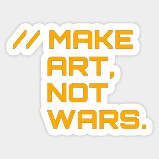 Make Art Not Wars Sticker